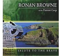 Ronan Browne - Salute to the Brave