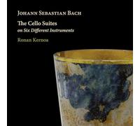 Ronan Kernoa - The Cello Suites on Six Different Instruments