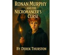 Ronan Murphy and the Necromancer's Curse (Ronan Murphy Series)