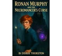 Ronan Murphy and the Necromancer's Curse (The Ronan Murphy Series)