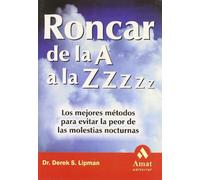 Roncar de la A a la ZZzz: Los mejores métodos para evitar la peor de las molestias nocturnas (AMAT)