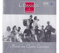 Ronda dos Quatro Caminhos - Ronda Dos Quatro Caminhos - Classicos da Renascenca 81 [CD] 2000
