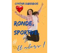 Ronde, sportive et alors !