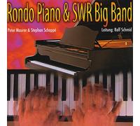 Rondo Piano & SWR Big Band - Rondo Piano & SWR Big Band