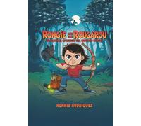 Rongie and the Rougarou: Adventures of Rongie - The Monster Hunter
