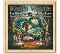 RONIN WESNA: THE GREAT COLORING BOOK OF THE AMAZON (The Green Heartbeat)