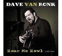 Ronk, Dave Van - Hear Me Howl: Live 1964 [Vinilo]
