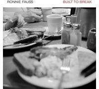 Ronnie Fauss - Built To Break [Vinilo]