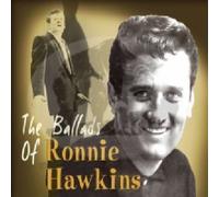 RONNIE HAWKINS The Ballads of Ronnie Hawkins (CD) (Importación USA)