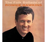 Ronnie Hawkins - The Folk Ballads Of