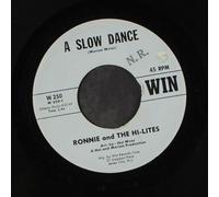 RONNIE & HI-LITES - a slow dance / what the next day may bring 45 rpm single