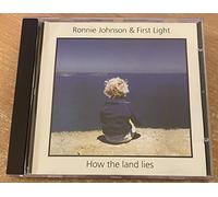Ronnie Johnson & First Light - How the Land Lies