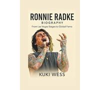 RONNIE RADKE BIOGRAPHY: From Las Vegas Stages to Global Fame