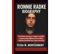 RONNIE RADKE BIOGRAPHY: The Defiant Journey of a Vegas Local Who Conquered the Billboard Charts While Fighting the World Every Step of the Way