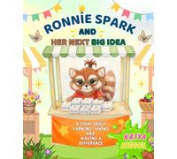 RONNIE SPARK AND HER NEXT BIG IDEA: A story about earning, saving and making a difference (Ronnie Spark's Bank of Ideas)