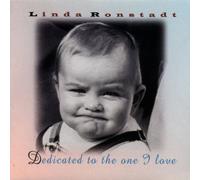 Ronstadt Linda - Dedicated to the One I Love