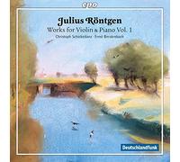 Rontgen:Violin & Piano Works 1 [Christoph Schickedanz; Ernst Breidenbach] [CPO: 777768-2] by Christoph Schickedanz