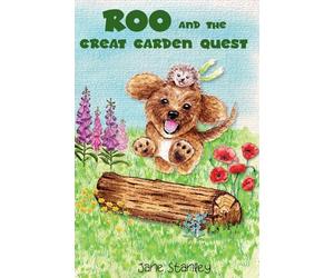 Roo and the Great Garden Quest: A Roo's Garden Adventure: 1 (Roo's Big Adventures)