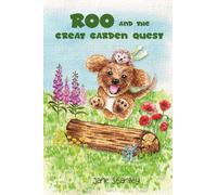 Roo and the Great Garden Quest: A Roo's Garden Adventure (Roo's Big Adventures)