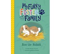 Roo the Rabbit (My Furry Foster Family)