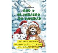 Roo y el Milagro de Navidad: Una mágica aventura navideña con Roo el Cockapoo (Roo's Rainbow Adventures - Picture Story Books)