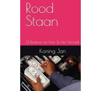 Rood Staan: 21 Redenen en Hoe Je Het Vermijdt