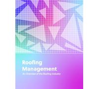 Roofing Management: An Overview of the Roofing Industry