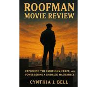Roofman Movie Review: Exploring the Emotions, Craft, and Power Behind a Cinematic Masterpiece