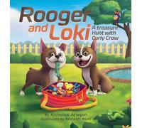 Rooger and Loki: A Treasure Hunt with Curly Crow (The Curly Crow Pawprints Collection)