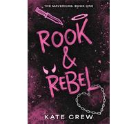 Rook & Rebel: A Novel: 1 (Mavericks, 1)