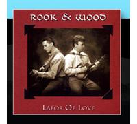 Rook & Wood - Labor of Love
