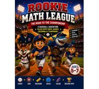 Rookie Math League: The Road to the Championship: A Baseball Math Activity Book for Ages 5-7 Featuring Counting, Addition, Patterns, Coloring Pages, Puzzles & Games