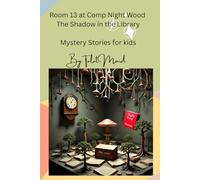 Room 13 at Camp Night Wood, The Shadow in the Library: Mystery Stories for Kids