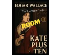 Room 13, Kate Plus 10 and The Crimson Circle: Thriller & Suspense Action Fiction