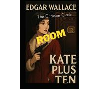 Room 13, Kate Plus 10 and The Crimson Circle: Thriller & Suspense Action Fiction