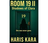 Room 19 II: Shadows of Clara: A Psychological Thriller (The ROOM 19 Series)