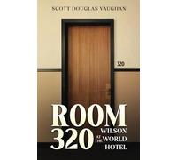 Room 320 at the Wilson World Hotel