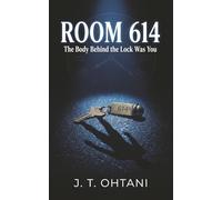 Room 614: The Body Behind the Lock Was You