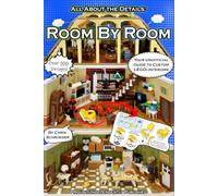 Room By Room: Your Unofficial Guide to Custom LEGO® Interiors (Premium Edition): 1 (All About the Details)