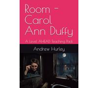 Room - Carol Ann Duffy: A Level AHEAD Teaching Pack (Poetry Teaching Packs)
