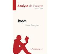 Room De Emma Donoghue (analyse De Lœuvre) (ebook)