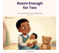 Room Enough for Two: A Story About Becoming a Big Brother (Growing Family)
