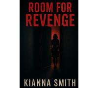 Room for Revenge (A Twisted Psychological Suspense Series- The Echo Effect)