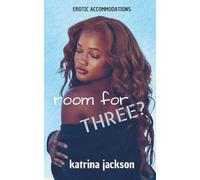Room for Three? (Erotic Accommodations)