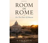 ROOM IN ROME: For The Floor Of Heaven (The Roman Service Series)