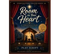 ROOM IN YOUR HEART: A Funny, Heartwarming Christmas Play