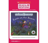 Room on the Broom: teaching activities for guided and shared reading, writing, speaking, listening and more! (Read & Respond)