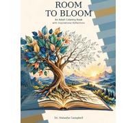 Room to Bloom: An Adult Coloring Book with Inspirational Reflections