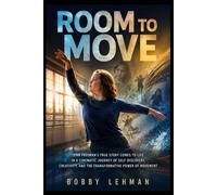 ROOM TO MOVE: Jenn Freeman’s true story comes to life in a cinematic journey of self-discovery, creativity, and the transformative power of movement