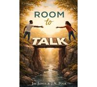 Room To Talk: A Safe Space for Couples to Speak, Listen, and Lead Together (The Emotional Translator Series)